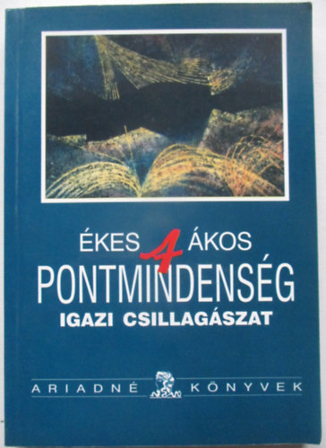 Ékes Ákos - A pontmindenség - Igazi csillagászat