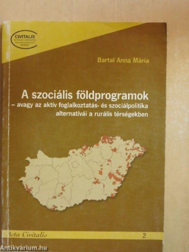 Bartal Anna Mria - A szocilis fldprogramok