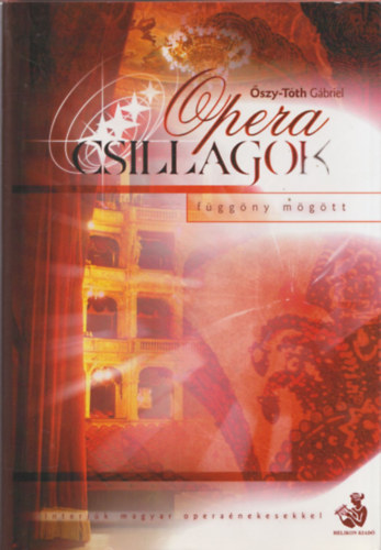 Őszy-Tóth Gábriel - Opera csillagok - függöny mögött I.