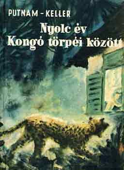 Putnam, A.E.-Keller, A. - Nyolc v Kong trpi kztt