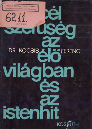 Kocsis Ferenc Dr - C�lszer�s�g az �l�vil�gban �s az Istenhit