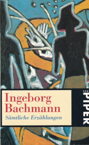 Ingeborg Bachmann - Sämtliche Erzählungen