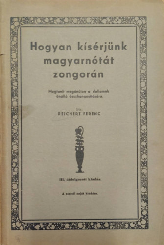 Reichert Ferenc - Hogyan kísérjünk magyarnótát zongorán