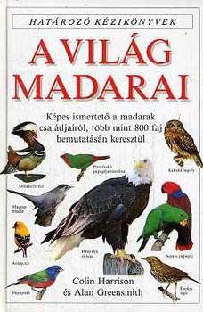 Colin Harrison, Alan Greensmith - A vilg madarai