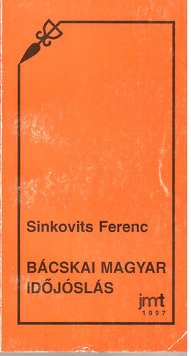 Sinkovits Ferenc - Bcskai magyar idjsls