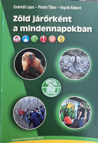 Dr. Endrdi Lajos, Pintr Tibor, Veprik rbert - Zld jrrknt a mindennapokban