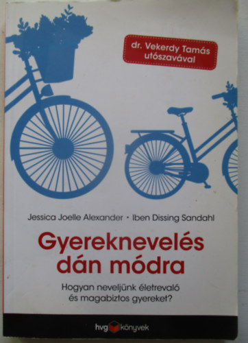 Jessica Joelle Alexander, Iben Dissing Sandahl - Gyereknevelés dán módra