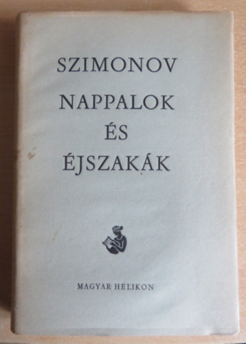 Konsztantyin Szimonov - Nappalok �s �jszak�k