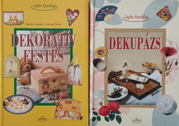 Ilaria Stradiotti, Gloria Ferini Marisa Lupato - Dekupzs - A paprdszts techniki Sziget Knyvkiad + Dekoratv fests (2 m)