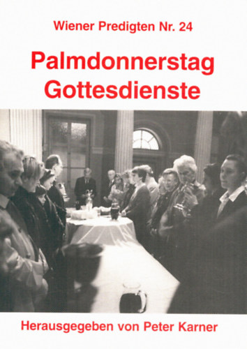 Peter Kaner (szerk.) - Palmdonnerstag Gottesdienste