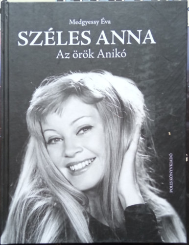 Medgyessy �va - Sz�les Anna - Az �r�k Anik�