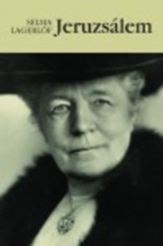 Selma Lagerlöf - Jeruzsálem
