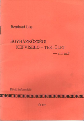 Bernhard Liss - Egyházközségi Képviselő - Testület - mi az?