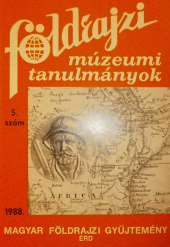 Dr. Balzs Dnes (szerk.) - Fldrajzi mzeumi tanulmnyok 1988/5. szm