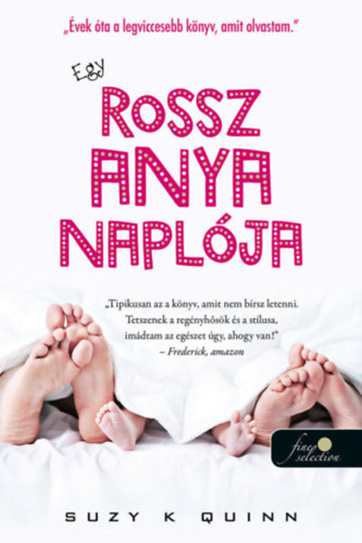 Suzy K. Quinn - Egy rossz anya naplja
