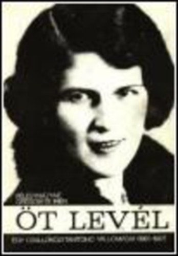 F�legyh�zyn� Gregosits Ir�n - �t lev�l (Egy csall�k�zi tan�t�n� vallom�sai)