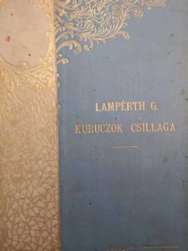 Lamp�rth G�za - Kurucok csillaga