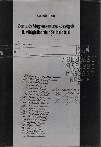 Molnr Tibor - Zenta s Magyarkanizsa kzsgek II. vilghbors hsi halottai