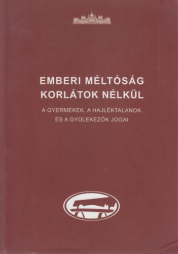 Hajas Barnabs; Szab Mt (szerk.) - Emberi mltsg korltok nlkl