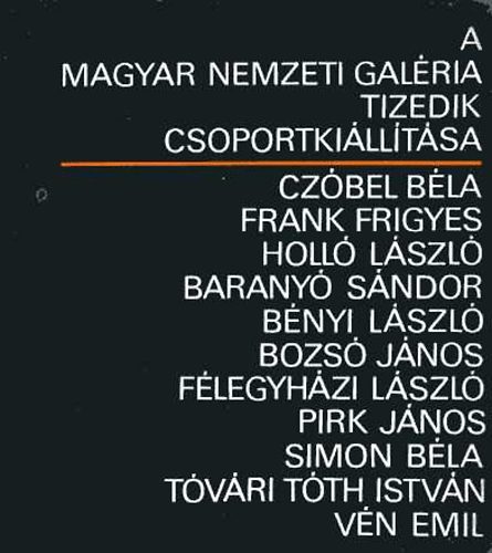 A Magyar Nemzeti Galéria tizedik csoportkiállítása