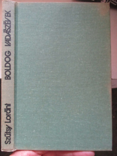 Sztsy Lrnt - Boldog vadszvek