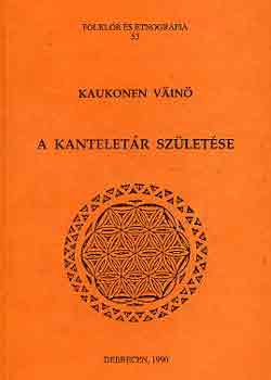 Kaukonen Vin - A kanteletr szletse