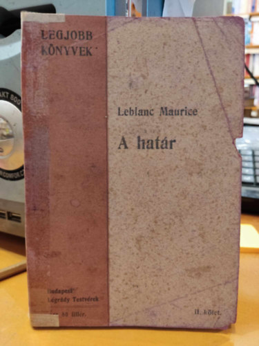 Maurice Leblanc - A hatr - II. ktet (Legjobb knyvek)