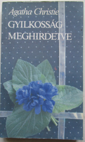 Agatha Christie, Ford.: Rz dm - Gyilkossg meghirdetve (Sajt kppel)