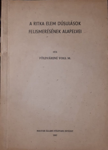 Fldvrin Vogl Mria - A ritka elem dsulsok felismersnek alapelvei
