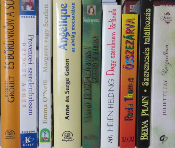 Juliette Fay, Belva Plain, Rosie Thomas, Helen Fielding, Andrew M. Greeley, Anne s Serge Golon, Emma O'Neill, Bridget Asher, Benoite Groult - 9 db romantikus regny: s brnkn a s; Provence-i szerelembalzsam; Margaret vagy Scarlett; Anglique az alvilg mocsarban; A Smaragd-sziget aranya; Nagy szerelmem trtnete; sszezrva; Szerencss tallkozs; Karjaidban