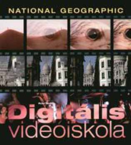Peter Wells - Digitális videóiskola (National Geographic)