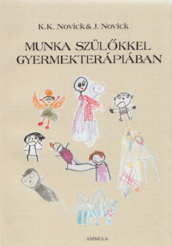 Kerry Kelly Novick, Jack Novick - Munka szlkkel gyermekterpiban