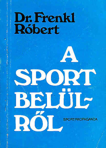 Dr. Frenkel Rbert - A sport bellrl