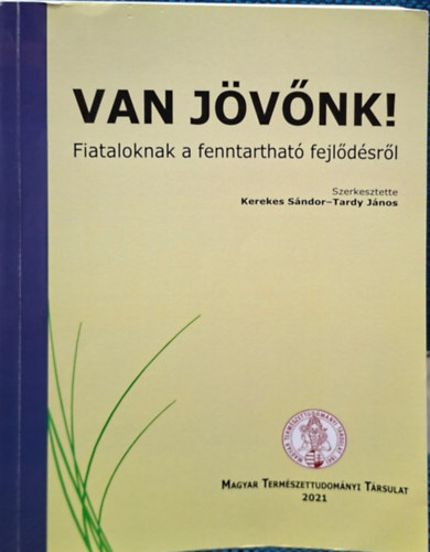 Van jövőnk! - fiataloknak a fenntartható fejlődésről