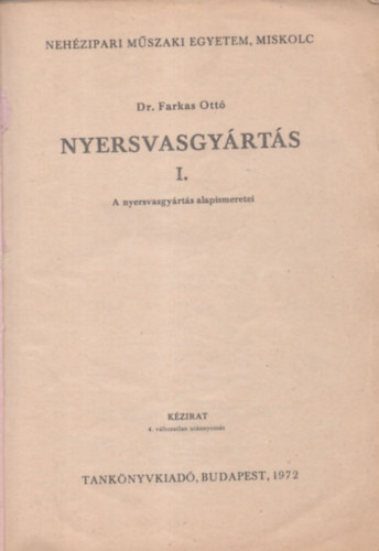 Dr. Farkas Ott� - Nyersvasgy�rt�s I. - Neh�zipari M�szaki Egyetem , Miskolc