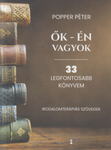 Popper P�ter - �k - �n vagyok - 33 legfontosabb k�nyvem