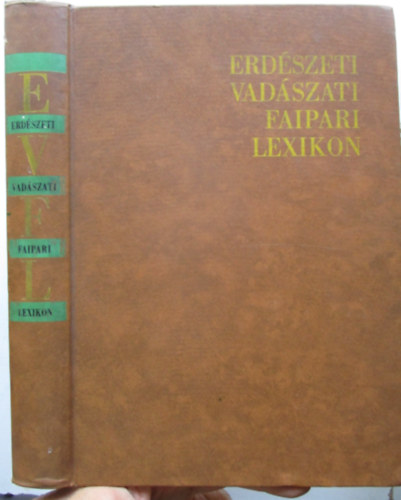 kos Lszl (szerk.) - Erdszeti vadszati faipari lexikon