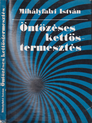 Mih�lyfalvi Istv�n - �nt�z�ses kett�stermeszt�s