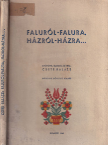Csete Balzs - Falurl-falura, hzrl-hzra