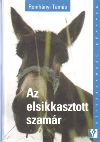 Romhányi Tamás - Az elsikkasztott szamár