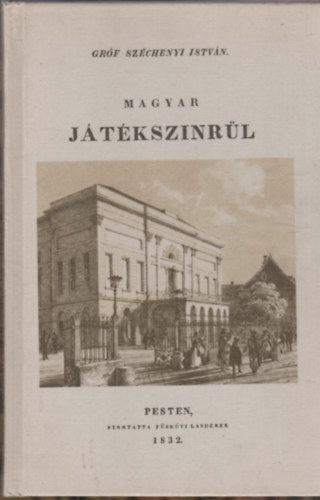 Sz�chenyi Istv�n - Magyar j�t�kszinr�l