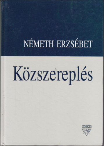 Nmeth Erzsbet - Kzszerepls (A modern retorika eszkztra)