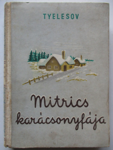 Tyelesov - Mitrics kar�csonyf�ja