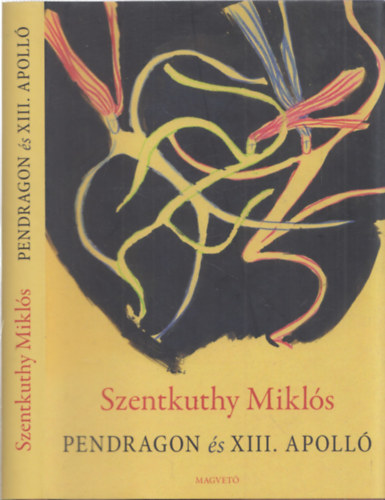 Szentkuthy MIklós - Pendragon és XIII. Apolló