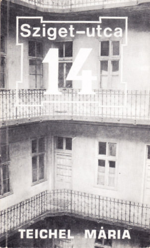 Teichel M�ria - Sziget utca 14.