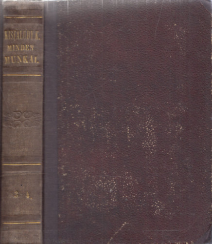 Toldy Ferencz - Kisfaludy K�roly minden munk�i III-IV.