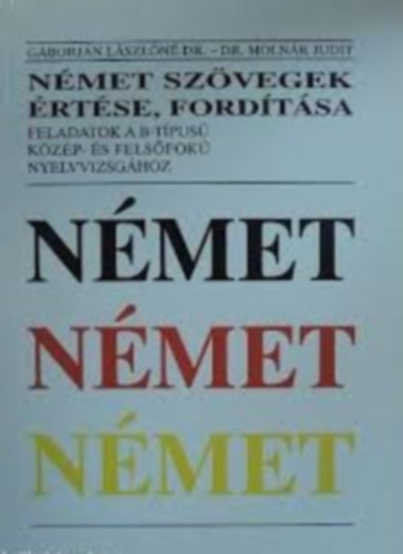 Dr. Gborjnn-Dr. Molnr J. - Nmet szvegek rtse, fordtsa (feladatok a B-tipus kzp-...)
