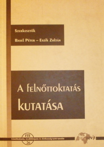 Basel Pter; Eszik Zoltn (szerk.) - A felnttoktats kutatsa