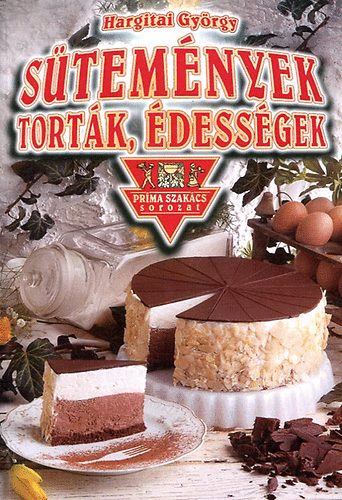 Hargitai Gyrgy - Stemnyek, tortk, dessgek