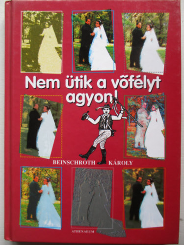 Beinschrth Kroly - Nem tik a vflyt agyon!